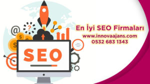 En İyi SEO Firmaları